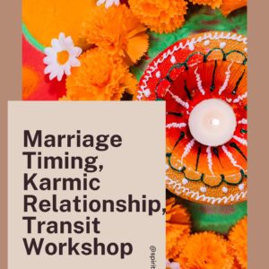 MARRIAGE TIMING + TRANSIT WORKSHOP + KARMIC RELATIONSHIP BUNDLE
